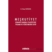 Meşrutiyet - Osmanlı Kanun-ı Esasisinde Yasama ve Yürütmenin Seyri