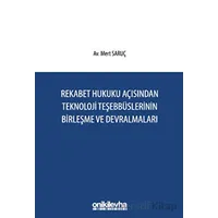 Rekabet Hukuku Açısından Teknoloji Teşebbüslerinin Birleşme ve Devralmaları