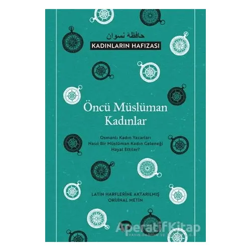 Öncü Müslüman Kadınlar - Kadınların Hafızası - Kolektif - Turkuvaz Kitap