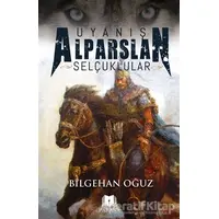 Uyanış Alparslan - Selçuklular - Bilgehan Oğuz - Parana Yayınları