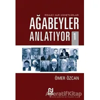 Ağabeyler Anlatıyor 1 - Ömer Özcan - Nesil Yayınları