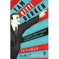 Tam Bitti Derken - Tunahan Elmas - Timaş Yayınları