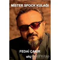 Mister Spock Kulağı - Fedai Çakır - Gita Yayınları
