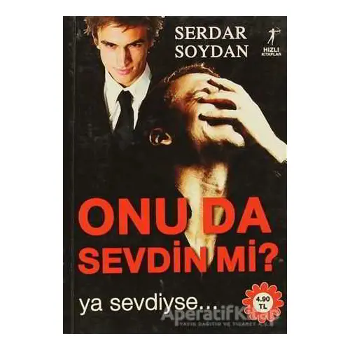 Onu da Sevdin mi? - Serdar Soydan - Artemis Yayınları