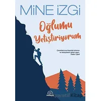 Oğlumu Yetiştiriyorum - Mine İzgi - Mihenk Kitap