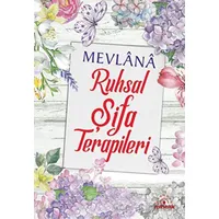 Mevlana Ruhsal Şifa Terapileri - Kolektif - Mihenk Kitap