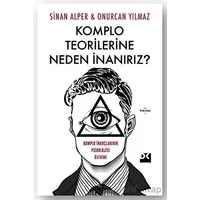 Komplo Teorilerine Neden İnanırız? - Onurcan Yılmaz - Doğan Kitap