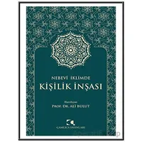 Nebevi İklimde Kişilik İnşası - Ali Bulut - Çamlıca Yayınları