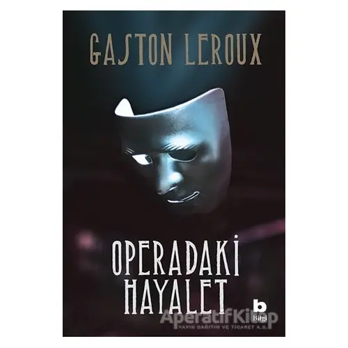 Operadaki Hayalet - Gaston Leroux - Bilgi Yayınevi