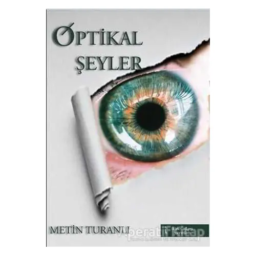 Optikal Şeyler - Metin Turanlı - İkinci Adam Yayınları