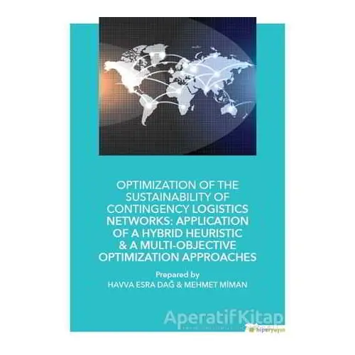 Optimization of The Sustainability of Contingency Logistics Networks: Application of a Hybrid Heuris