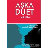 Aşka Düet - Aslı Gökçe - Sinopsis Yayınları