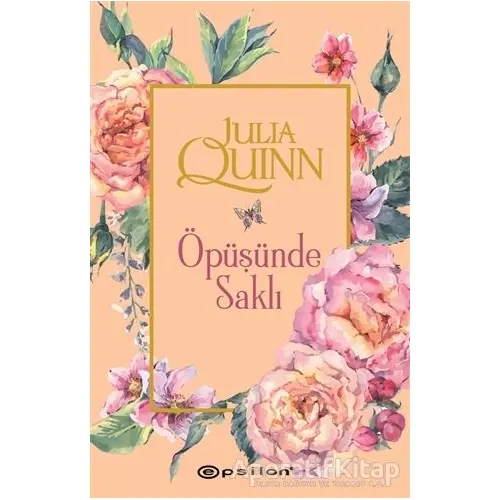 Öpüşünde Saklı - Julia Quinn - Epsilon Yayınevi