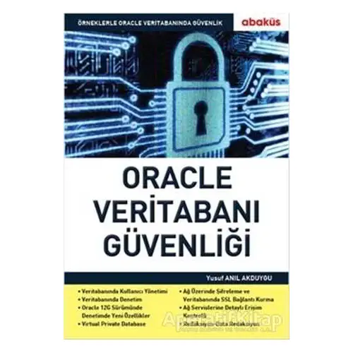 Oracle Veritabanı Güvenliği - Yusuf Anıl Akduygu - Abaküs Kitap