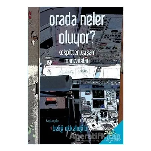 Orada Neler Oluyor? - Beliğ Okkalıoğlu - h2o Kitap