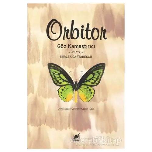 Orbitor - Göz Kamaştırıcı (Cilt-3) - Mircea Cartarescu - Ayrıntı Yayınları