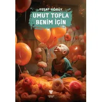 Umut Topla Benim İçin - Reşat Yörük - Varyant Yayıncılık