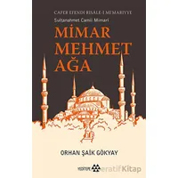 Mimar Mehmet Ağa Cafer Efendi Risale-i Mi’marriye Sultanahmet Camii Mimarı