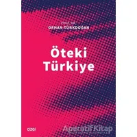 Öteki Türkiye - Orhan Türkdoğan - Çizgi Kitabevi Yayınları