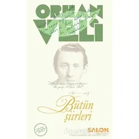 Orhan Veli - Bütün Şiirleri - Orhan Veli Kanık - Salon Yayınları