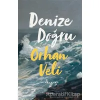 Denize Doğru - Orhan Veli Kanık - Kopernik Kitap