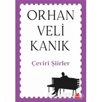 Çeviri Şiirler - Orhan Veli Kanık - Kırmızı Kedi Yayınevi