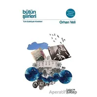 Bütün Şiirleri - Orhan Veli - Orhan Veli Kanık - İlksatır Yayınevi