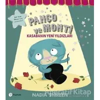 Panço ve Monti - Kasabanın Yeni Yıldızları - Nadia Shireen - Pearson Çocuk Kitapları