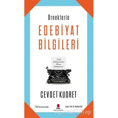 Örneklerle Edebiyat Bilgileri - Cevdet Kudret - Kapı Yayınları