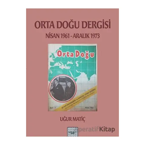 Orta Doğu Dergisi 1961-1973 - İyidüşün Yayınları