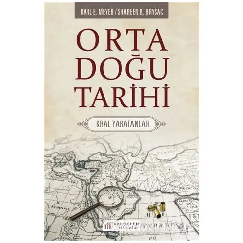 Orta Doğu Tarihi - Karl E. Meyer - Akıl Çelen Kitaplar