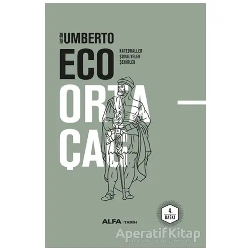 Ortaçağ 4. Cilt - Umberto Eco - Alfa Yayınları