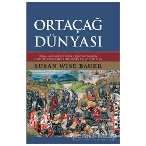 Ortaçağ Dünyası - Susan Wise Bauer - Alfa Yayınları