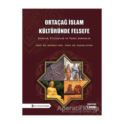 Ortaçağ İslam Kültüründe Felsefe - Hasan Aydın - Bilim ve Gelecek Kitaplığı