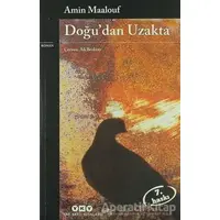 Doğu’dan Uzakta - Amin Maalouf - Yapı Kredi Yayınları