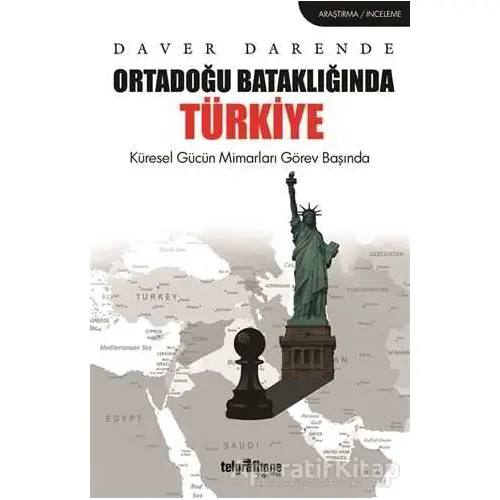 Ortadoğu Bataklığında Türkiye - Daver Darende - Telgrafhane Yayınları