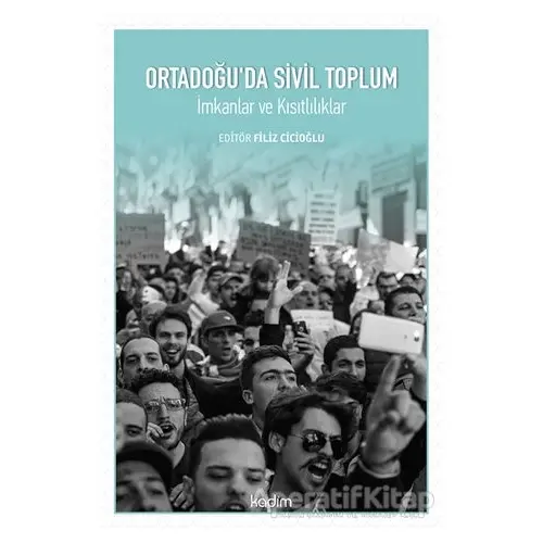 Ortadoğu’da Sivil Toplum - Filiz Cicioğlu - Kadim Yayınları