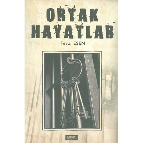 Ortak Hayatlar - Fevzi Esen - Goran Yayınları