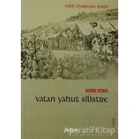 Vatan Yahut Silistre - Namık Kemal - Akçağ Yayınları