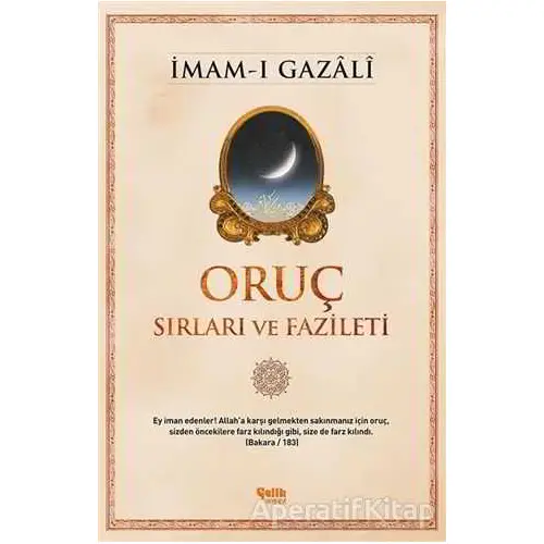 Oruç - Sırları ve Fazileti - İmam-ı Gazali - Çelik Yayınevi