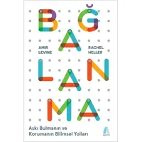 Bağlanma-Aşkı Bulmanın ve Korumanın Bilimsel Yolları - Ebrar Güldemler - Aganta Kitap