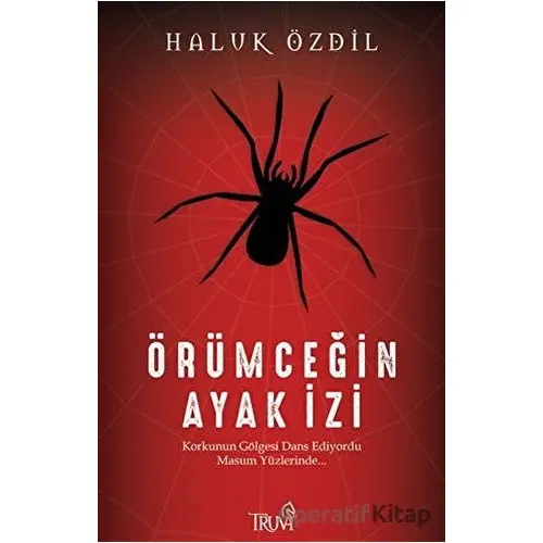 Örümceğin Ayak İzi - Haluk Özdil - Truva Yayınları