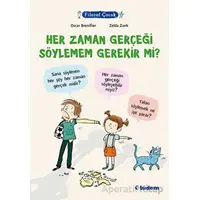 Filozof Çocuk - Her Zaman Gerçeği Söylemem Gerekir mi? - Oscar Brenifier - Tudem Yayınları