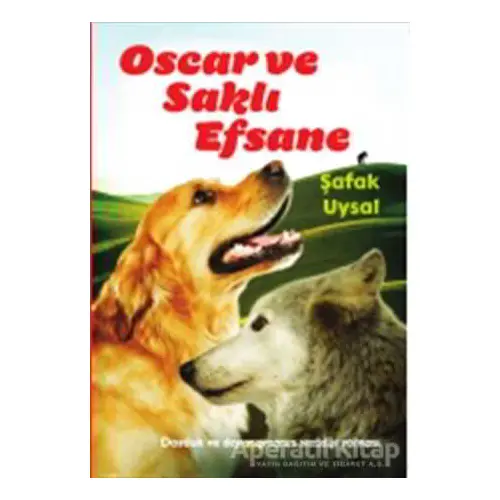 Oscar ve Saklı Efsane - Şafak Uysal - Doğan Egmont Yayıncılık