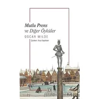 Mutlu Prens ve Diğer Öyküler - Oscar Wilde - Dekalog Yayınları