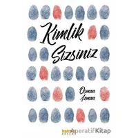 Kimlik Sizsiniz - Osman Azman - Kaknüs Yayınları