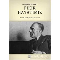 Fikir Hayatımız - Mehmet Servet - Osman Bahadır - Anahtar Kitaplar Yayınevi