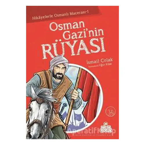 Osman Gazi’nin Rüyası - İsmail Çolak - Nesil Çocuk Yayınları