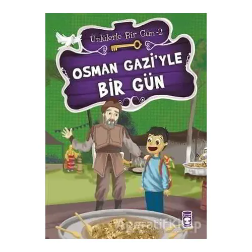 Osman Gazi’yle Bir Gün - Mustafa Orakçı - Timaş Çocuk