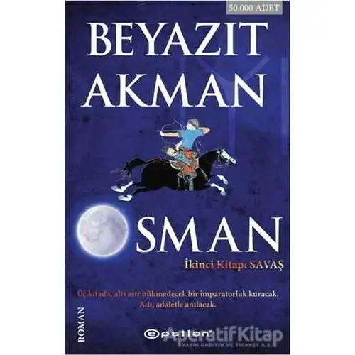 Osman - İkinci Kitap: Savaş - Beyazıt Akman - Epsilon Yayınevi